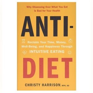 Christy Harrison MPH RD:  Anti-Diet hardcover book